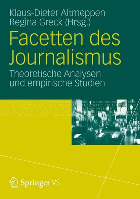 Altmeppen / Greck |  Facetten des Journalismus | Buch |  Sack Fachmedien