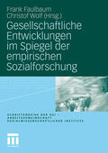 Faulbaum / Wolf |  Gesellschaftliche Entwicklungen im Spiegel der empirischen S | Buch |  Sack Fachmedien