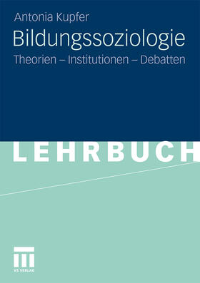 Kupfer | Bildungssoziologie | Buch | 978-3-531-17535-5 | sack.de
