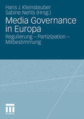 Kleinsteuber / Nehls / Bardoel |  Media Governance in Europa | Buch |  Sack Fachmedien