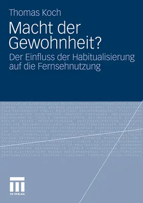 Koch | Macht der Gewohnheit? | Buch | 978-3-531-17571-3 | www.sack.de