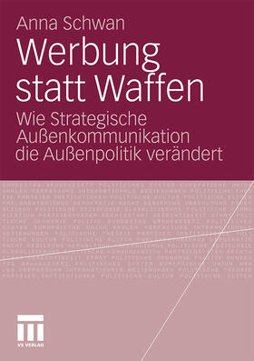 Schwan | Schwan, A: Werbung statt Waffen | Buch | 978-3-531-17592-8 | sack.de
