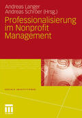 Langer / Schröer |  Professionalisierung im Nonprofit Management | Buch |  Sack Fachmedien