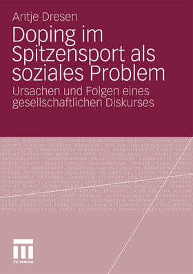 Dresen | Doping im Spitzensport als soziales Problem | Buch | 978-3-531-17616-1 | sack.de