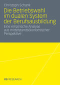 Schank |  Die Betriebswahl im dualen System der Berufsausbildung | Buch |  Sack Fachmedien
