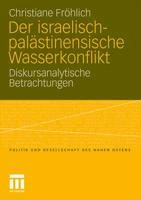 Fröhlich |  Der israelisch-palästinensische Wasserkonflikt | Buch |  Sack Fachmedien
