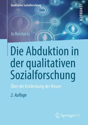 Reichertz |  Die Abduktion in der qualitativen Sozialforschung | Buch |  Sack Fachmedien