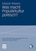 Maase |  Maase, K: Was macht Populärkultur politisch? | Buch |  Sack Fachmedien