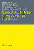Klaus / Schweiger / Sedmak |  Identität und Inklusion im europäischen Sozialraum | Buch |  Sack Fachmedien