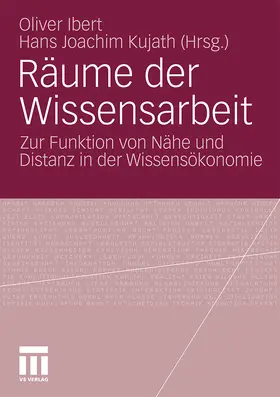 Kujath / Ibert |  Räume der Wissensarbeit | Buch |  Sack Fachmedien