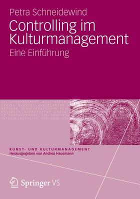 Schneidewind | Controlling im Kulturmanagement | Buch | 978-3-531-17711-3 | sack.de