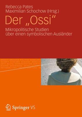 Schochow / Pates | Der "Ossi" | Buch | 978-3-531-17725-0 | sack.de