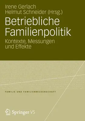 Schneider / Gerlach |  Betriebliche Familienpolitik | Buch |  Sack Fachmedien