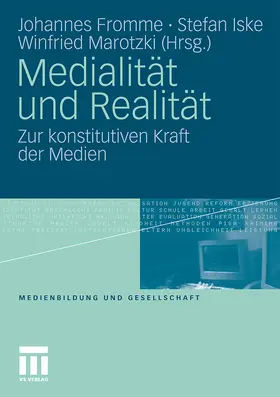 Fromme / Marotzki / Iske |  Medialität und Realität | Buch |  Sack Fachmedien