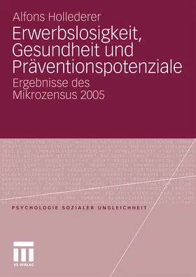 Hollederer |  Erwerbslosigkeit, Gesundheit und Präventionspotenziale | Buch |  Sack Fachmedien