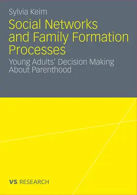 Keim |  Social Networks and Family Formation Processes | Buch |  Sack Fachmedien