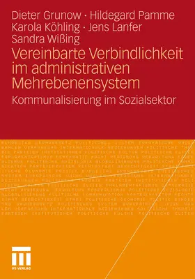 Grunow / Pamme / Lanfer | Vereinbarte Verbindlichkeit im administrativen Mehrebenensystem | Buch | 978-3-531-17789-2 | sack.de