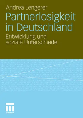 Lengerer |  Partnerlosigkeit in Deutschland | Buch |  Sack Fachmedien