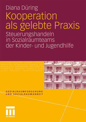 Düring | Düring, D: Kooperation als gelebte Praxis | Buch | 978-3-531-17796-0 | sack.de