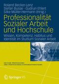 Becker-Lenz / Busse / Ehlert |  Professionalität Sozialer Arbeit und Hochschule | Buch |  Sack Fachmedien
