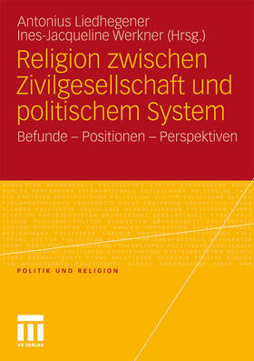 Liedhegener / Werkner |  Religion zwischen Zivilgesellschaft und politischem System | Buch |  Sack Fachmedien