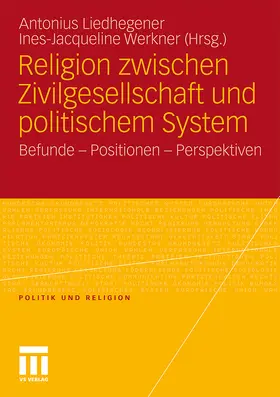 Werkner / Liedhegener |  Religion zwischen Zivilgesellschaft und politischem System | Buch |  Sack Fachmedien