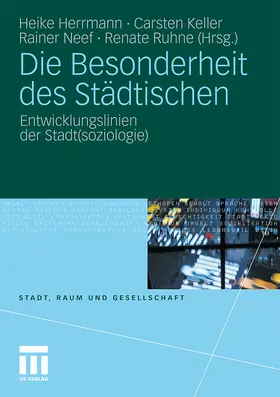 Herrmann / Ruhne / Keller |  Die Besonderheit des Städtischen | Buch |  Sack Fachmedien