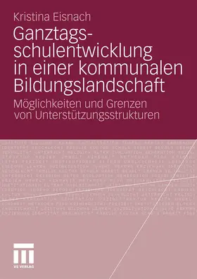 Eisnach | Ganztagsschulentwicklung in einer kommunalen Bildungslandschaft | Buch | 978-3-531-17851-6 | www.sack.de