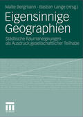 Lange / Bergmann |  Eigensinnige Geographien | Buch |  Sack Fachmedien