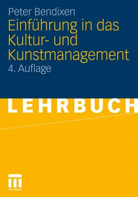 Bendixen |  Einführung in das Kultur- und Kunstmanagement | Buch |  Sack Fachmedien