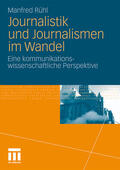Rühl |  Journalistik und Journalismen im Wandel | Buch |  Sack Fachmedien