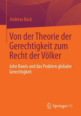 Bock |  Von der Theorie der Gerechtigkeit zum Recht der Völker | Buch |  Sack Fachmedien