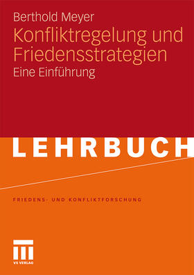 Meyer | Meyer, B: Konfliktregelung und Friedensstrategien | Buch | 978-3-531-17895-0 | sack.de