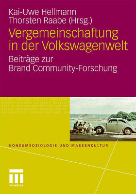 Hellmann / Raabe |  Vergemeinschaftung in der Volkswagenwelt | Buch |  Sack Fachmedien