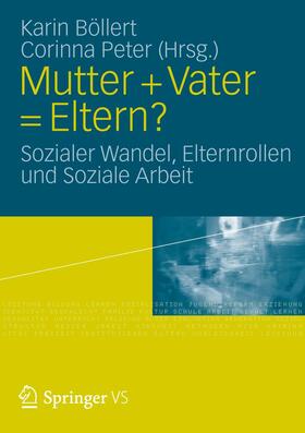 Böllert / Peter | Mutter + Vater = Eltern? | Buch | 978-3-531-17918-6 | sack.de