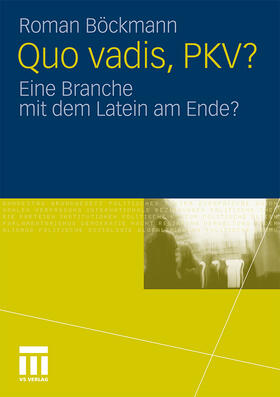 Böckmann | Quo vadis, PKV? | Buch | 978-3-531-17928-5 | sack.de