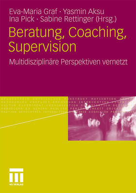 Graf / Rettinger / Aksu | Beratung, Coaching, Supervision | Buch | 978-3-531-17965-0 | sack.de