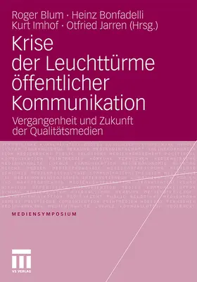 Blum / Jarren / Bonfadelli |  Krise der Leuchttürme öffentlicher Kommunikation | Buch |  Sack Fachmedien