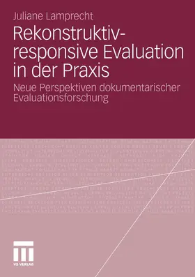Lamprecht | Rekonstruktiv-responsive Evaluation in der Praxis | Buch | 978-3-531-17985-8 | www.sack.de