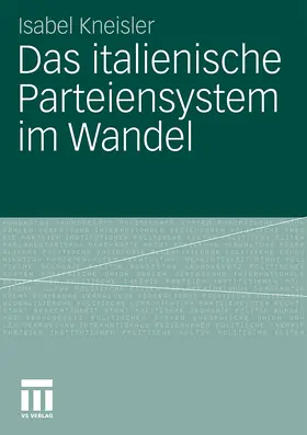 Kneisler | Das italienische Parteiensystem im Wandel | Buch | 978-3-531-17991-9 | www.sack.de