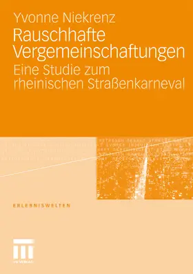 Niekrenz | Rauschhafte Vergemeinschaftungen | Buch | 978-3-531-17999-5 | www.sack.de