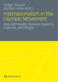 Liese / Preuss |  Internationalism in the Olympic Movement | Buch |  Sack Fachmedien