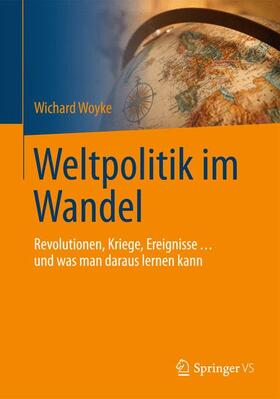 Woyke | Weltpolitik im Wandel | Buch | 978-3-531-18006-9 | sack.de
