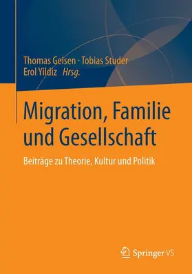 Geisen / Studer / Yildiz |  Migration, Familie und Gesellschaft | Buch |  Sack Fachmedien
