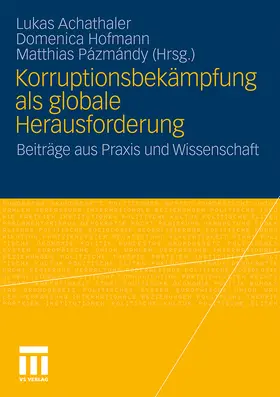 Achathaler / Pazmandy / Hofmann |  Korruptionsbekämpfung als globale Herausforderung | Buch |  Sack Fachmedien
