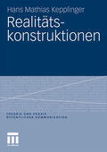 Kepplinger |  Kepplinger, H: Realitätskonstruktionen | Buch |  Sack Fachmedien