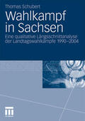 Schubert |  Wahlkampf in Sachsen | Buch |  Sack Fachmedien