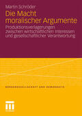 Schröder |  Schröder, M: Macht moralischer Argumente | Buch |  Sack Fachmedien