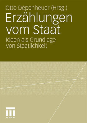 Depenheuer | Erzählungen vom Staat | Buch | 978-3-531-18073-1 | sack.de