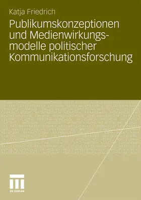Schwer |  Publikumskonzeptionen und Medienwirkungsmodelle politischer Kommunikationsforschung | Buch |  Sack Fachmedien